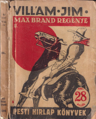 Max Brand - Villm Jim II. ktet (Pesti Hrlap knyvek 599.)