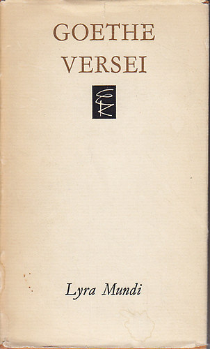 Johann Wolfgang von Goethe - Goethe versei /Lyra Mundi/