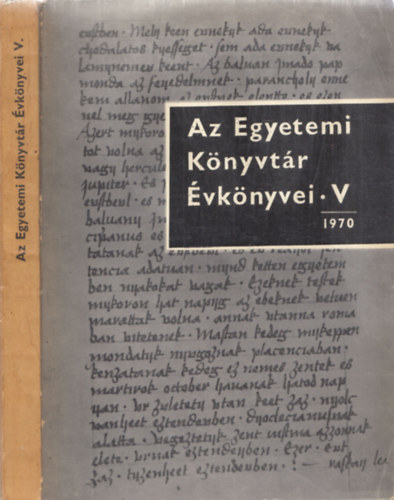 M�trai-T�th-V�rtesy (szerk.) - Az Egyetemi K�nyvt�r �vk�nyvei V. 1970