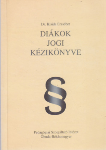 Dr Kisida Erzsbet - Dikok jogi kziknyve