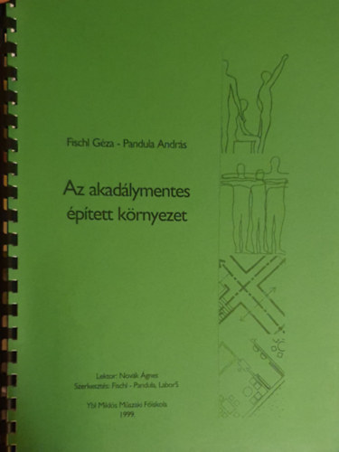Fischl Gza, Pandula Andrs - Az akadlymentes ptett krnyezet