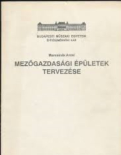 Marcsin�k Antal - Mez�gazdas�gi �p�letek tervez�se