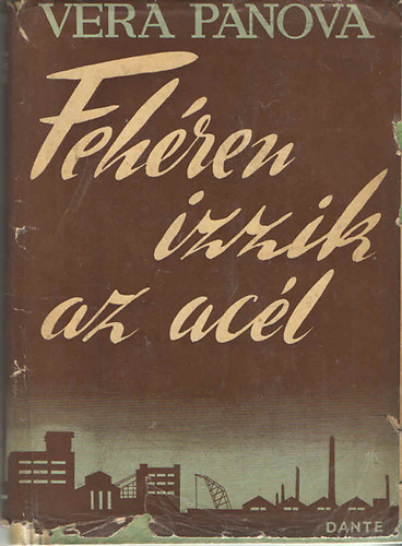 Vera Panova - Feh�ren izzik az ac�l
