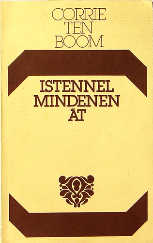 Corrie Ten Boom - Istennel mindenen �t