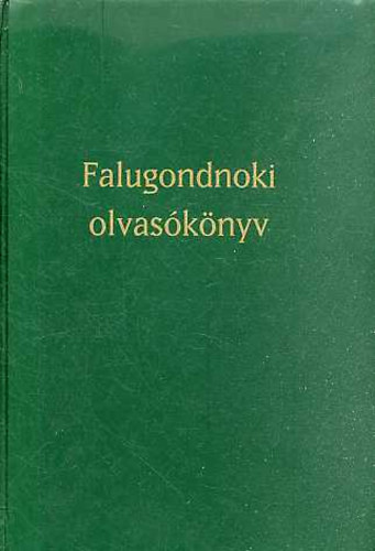 Csrszn Zelenk Katalin /szerk./ - Falugondnoki olvasknyv
