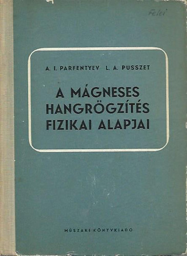 Parfentyev; Pusszet - A m�gneses hangr�gz�t�s fizikai alapjai