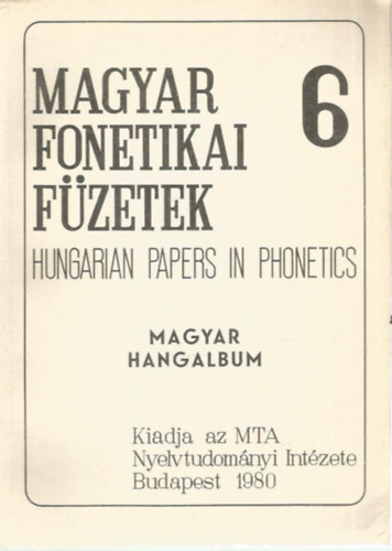 Magyar fonetikai f�zetek 6.