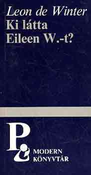 Leon de Winter - Ki ltta Eileen W.-t?
