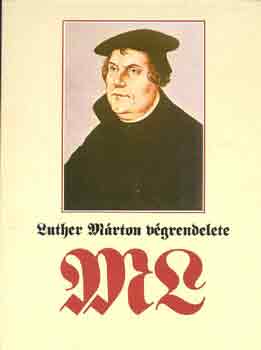 Fabiny Tibor (sszell.) - Luther Mrton vgrendelete