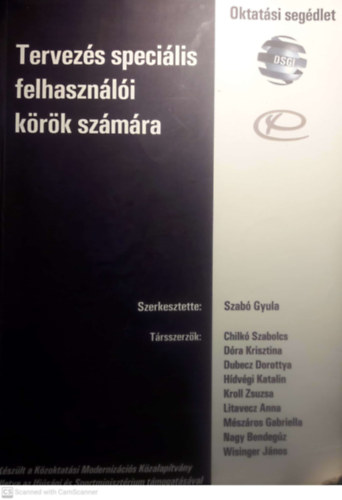 Szabó Gyula (szerkesztette) - Tervezés speciális felhasználói körök számára