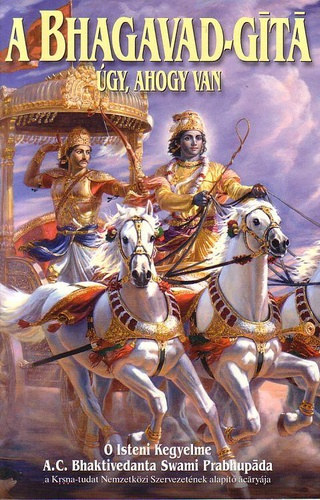 A. C. Bhaktivedanta S. P. - A Bhagavad-Gt gy, ahogy van