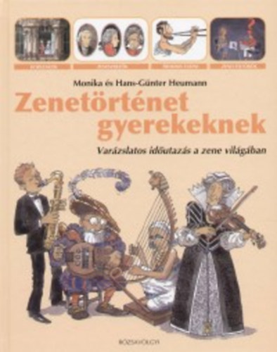 Heumann, Monica-Hans, Gnter - Zenetrtnet gyerekeknek