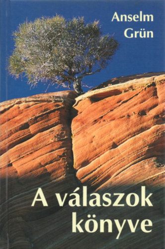 Anselm Grün - A válaszok könyve