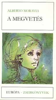 Alberto Moravia - A megvet�s