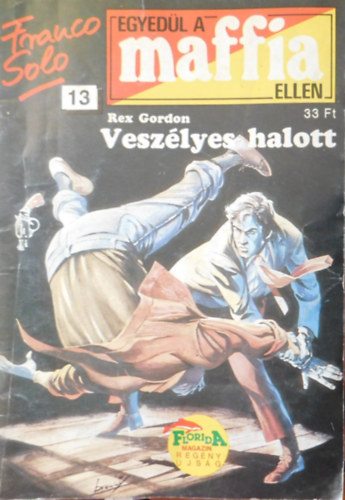Franco Solo, Rex Gordon - Egyedl a maffia ellen  13. - Veszlyes halott