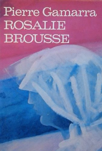 Pierre Gamarra - Rosalie Brousse