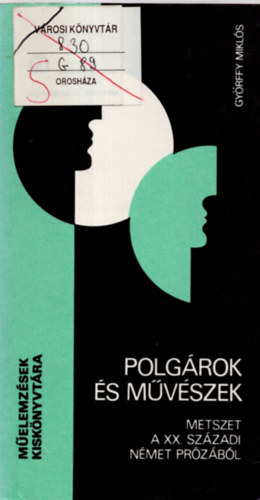 Gy�rffy Mikl�s - Polg�rok �s m�v�szek (metszet a XX. sz�zadi n�met pr�z�b�l)
