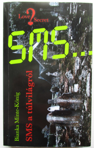 Bianka Minte-K�nig - SMS a t�lvil�gr�l