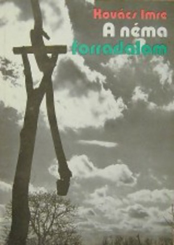 Kovács Imre - A néma forradalom