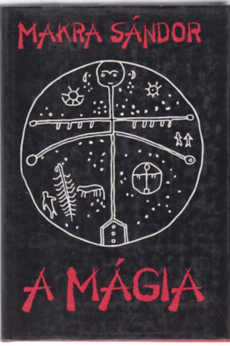 Makra Sndor - A mgia