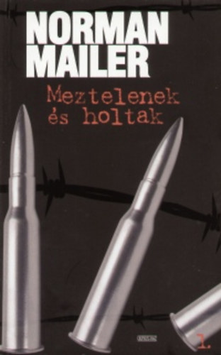 Norman Mailer - Meztelenek �s holtak 1-2