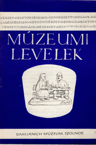 Gulys va  (szerkeszt) - Damjanich Mzeum Szolnok- Mzeumi levelek 29-30. szm