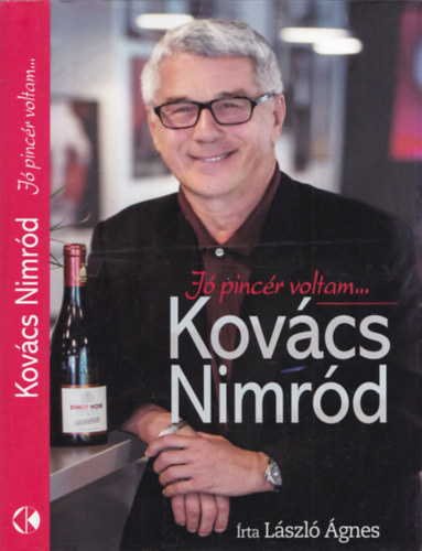 László Ágnes - Kovács Nimród - Jó pincér voltam... + ismertető füzet