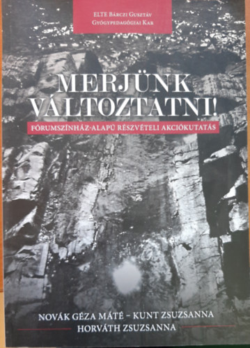 Novk Gza, Kunt Zsuzsanna, Horvth Zsuzsanna - Merjnk vltoztatni!