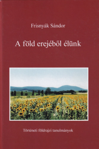 Frisnyk Sndor - A fld erejbl lnk