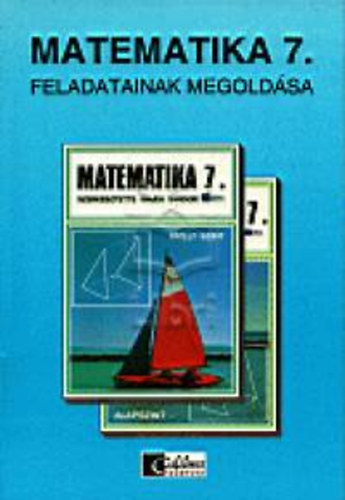 Czegldy Istvnn; Dr. Czegldy Istvn - Matematika 7. tanknyv feladatainak megoldsa - ltalnos iskola 7.