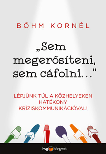 Bhm Kornl - Sem megersteni, sem cfolni...