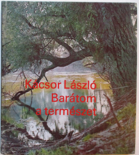 Kcsor Lszl - Bartom a termszet