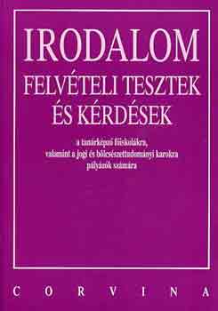 Darag� D�nes - Irodalom felv�teli tesztek �s k�rd�sek