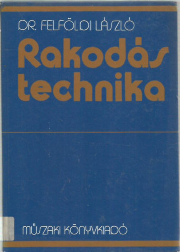 Dr. Felfldi Lszl - Rakodstechnika