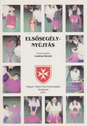 Lendvai Rezs� (szerk.) - Els�seg�lyny�jt�s