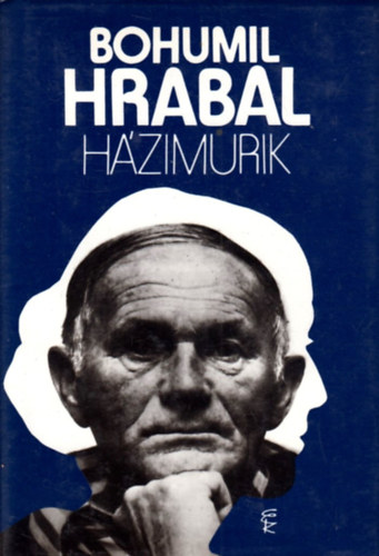 Bohumil Hrabal - Házimurik