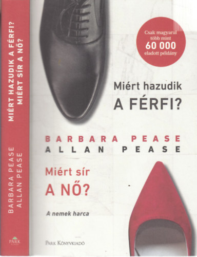 Allan Pease, Barbara Pease - Mi�rt hazudik a f�rfi? Mi�rt s�r a n�?