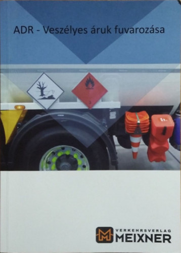 ADR - Vesz�lyes �ruk fuvaroz�sa