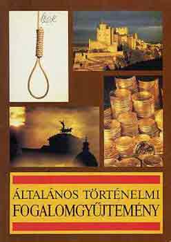 �ltal�nos t�rt�nelmi fogalomgy�jtem�ny