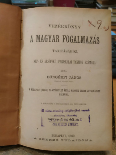 Böngérfi János - Vezérkönyv: A magyar fogalmazás tanításhoz - Nép- és alsófokú ipariskolák tanítók számára
