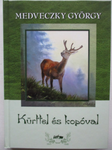 Medveczky György - Kürttel és kopóval