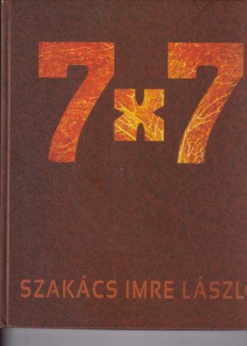 Szak�cs Imre L�szl� - 7x7