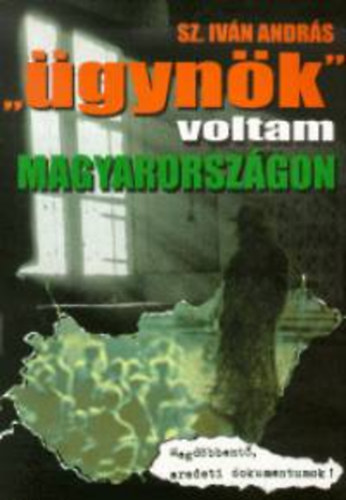 Sz.iv�n Andr�s - �gyn�k voltam Magyarorsz�gon