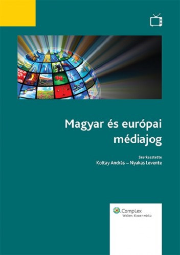 Koltay Andrs, Nyakas Levente - Magyar s eurpai mdiajog