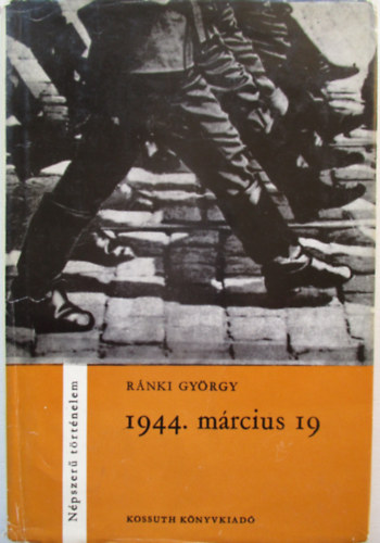 R�nki Gy�rgy - 1944 m�rcius 19.