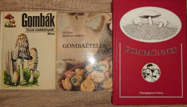 Lexáné Regéczy Márta, Dr. Tasnádi Gábor - 3 könyv a gombákról: Gombák (Kolibri könyvek), Gombaételek, Gombaünnep