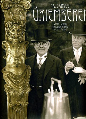 Vertel Beatrix, Acsády György, Kreutzer - Hajdanvolt úriemberek