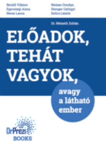 Dr. Németh Zoltán - Előadok, tehát vagyok