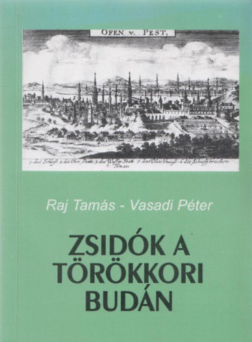 Raj-Vasadi - Zsidk a trkkori Budn
