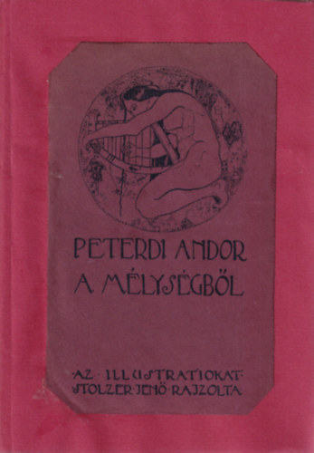 Peterdi Andor, Stolzer Jen (illusztrtor) - A mlysgbl
